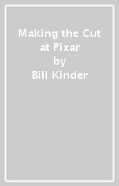 Making the Cut at Pixar