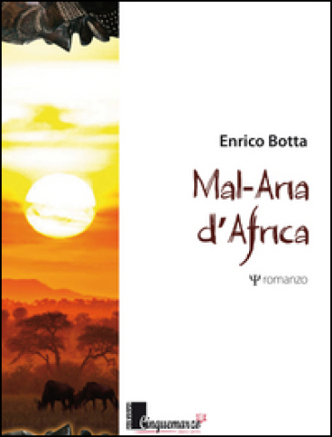 Mal-Aria d'Africa - Enrico Botta