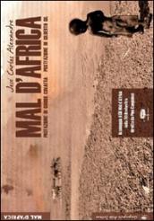 Mal d Africa. Ediz. illustrata. Con CD Audio