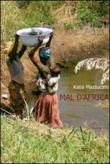 Mal d'Africa - Katia Mazzucato