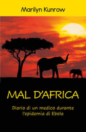 Mal d'Africa - Marilyn Kunrow