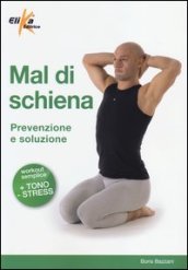 Mal di schiena. Prevenzione e soluzione