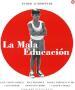 Mala Educacion (La)