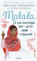 Malala. La mia battaglia per i diritti delle ragazze