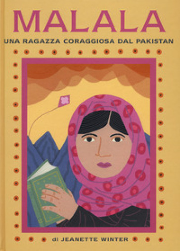 Malala. Una ragazza coraggiosa del Pakistan-Iqbal. Un ragazzo coraggioso del Pakistan. Ediz. illustrata - Jeanette Winter