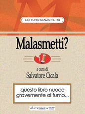 Malasmetti? come smettere di fumare sorridendo