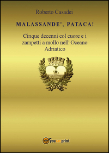 Malassandè, pataca! - Roberto Casadei