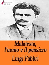 Malatesta, l uomo e il pensiero