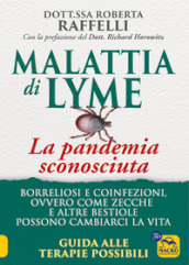 Malattia di Lyme: la pandemia sconosciuta. Borreliosi e coinfezioni
