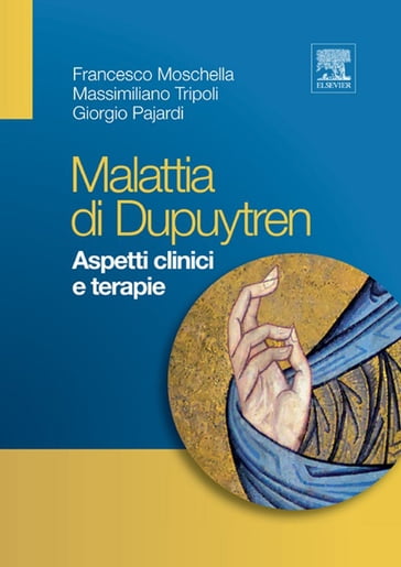 Malattia di Dupuytren - Francesco Moschella - Giorgio Pajardi - Massimiliano Tripoli