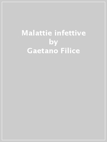 Malattie infettive - Gaetano Filice