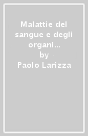 Malattie del sangue e degli organi emopoietici