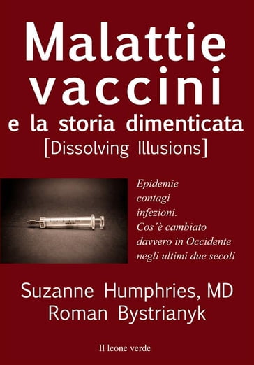 Malattie, vaccini e la storia dimenticata - Suzanne Humphries - MD Roman Bystrianyk