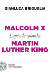 Malcolm X e Martin Luther King. L