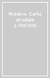 Maldive. Carta stradale 1:700.000