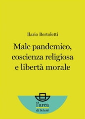 Male pandemico, coscienza religiosa e libertà morale