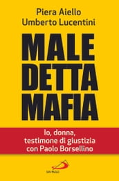 Maledetta Mafia. Io, donna, testimone di giustizia con Paolo Borsellino