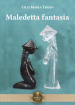 Maledetta fantasia