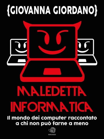 Maledetta informatica - Giovanna Giordano