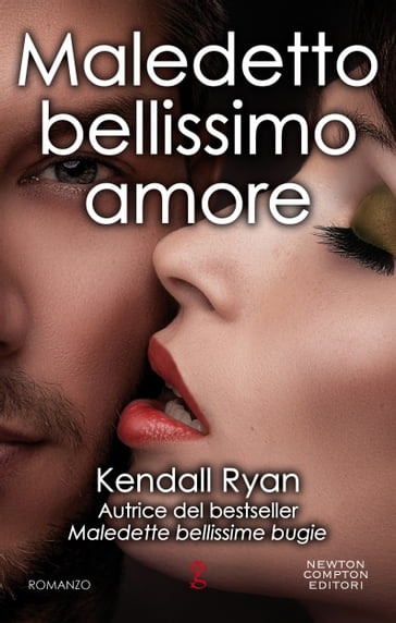 Maledetto bellissimo amore - Kendall Ryan