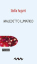 Maledetto lunatico