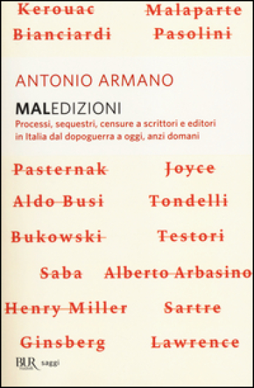 Maledizioni. Processi, sequestri, censure a scrittori e editori in Italia dal dopoguerra a oggi, anzi domani - Antonio Armano