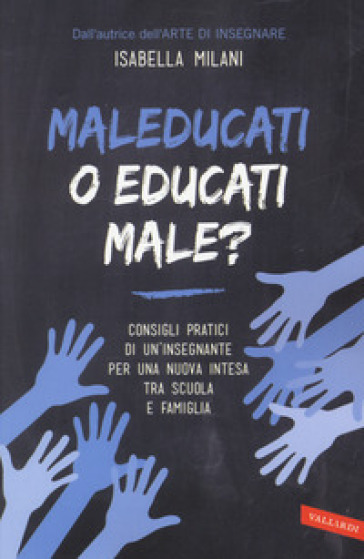 Maleducati o educati male? - Isabella Milani