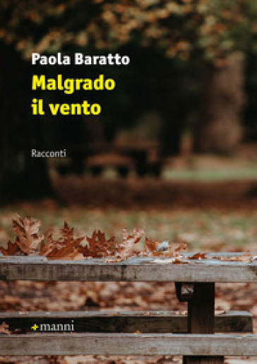 Malgrado il vento - Paola Baratto