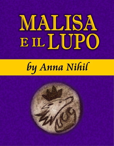 Malisa e il lupo - Nihil Anna