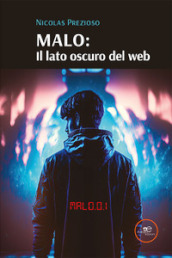 Malo: il lato oscuro del web