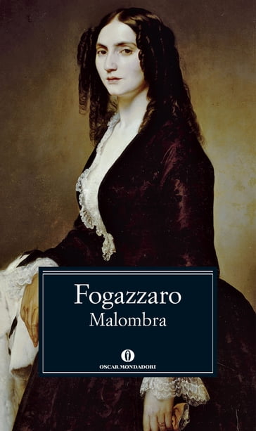 Malombra - Anna Maria Moroni - Antonio Fogazzaro