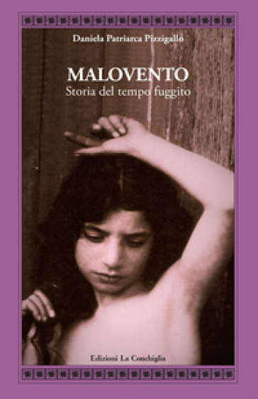 Malovento. Storia del tempo fuggito - Daniela Patriarca Pizzigallo