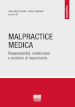 Malpractice medica. Responsabilità, contenzioso e tecniche di risarcimento