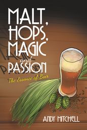 Malt, Hops, Magic and Passion