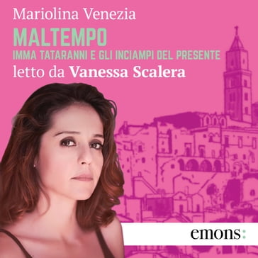 Maltempo - Mariolina Venezia - Vanessa Scalera