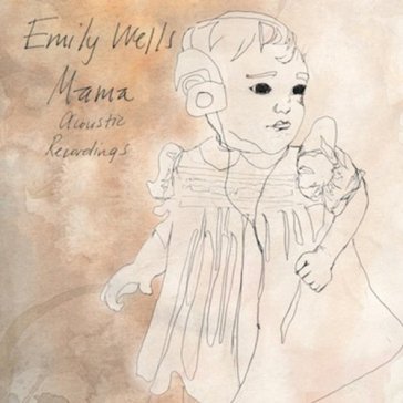 Mama acoustic.. -ltd- - EMILY WELLS