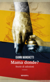 Mama donde? Storie di adozioni