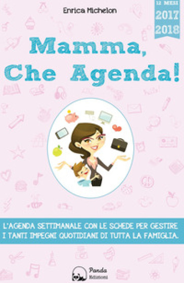 Mamma, che agenda! - Enrica Michelon