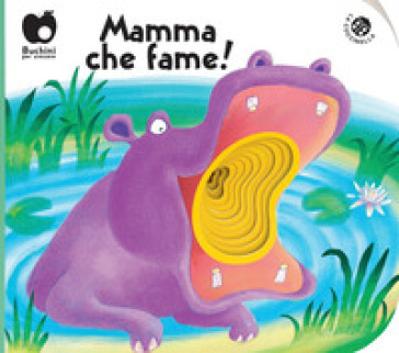 Mamma, che fame! Ediz. a colori - Gabriele Clima - Filippo Brunello
