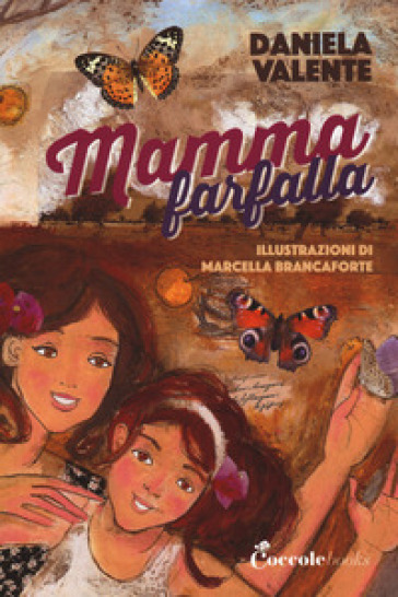 Mamma farfalla. Ediz. ad alta leggibilità - Daniela Valente