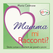 Mamma mi racconti?