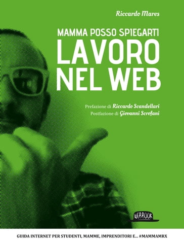 Mamma posso spiegarti, lavoro nel web - Riccardo Mares