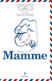 Mamme. L arte delle lettere