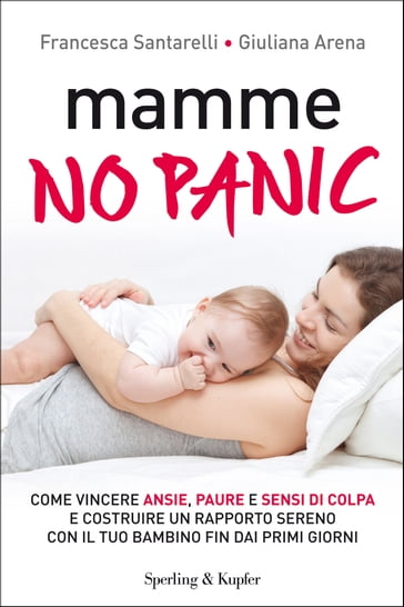 Mamme, no panic - Francesca Santarelli - Giuliana Arena