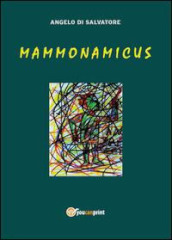 Mammonamicus