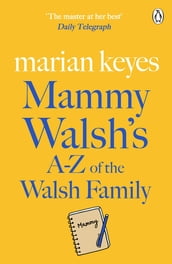 Mammy Walsh s A-Z of the Walsh Family