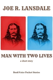 Man With Two Lives: A Short Story