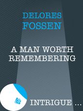 A Man Worth Remembering (Mills & Boon Intrigue)