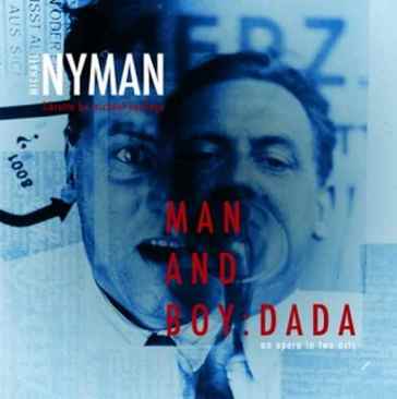 Man and boy dada - Michael Nyman
