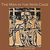 Man in the Iron Cage, The